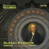 Alexei Parshin - AROUND BACH (Live)